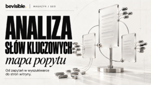 Dobór słów kluczowych: od listy fraz do mapy stron serwisu