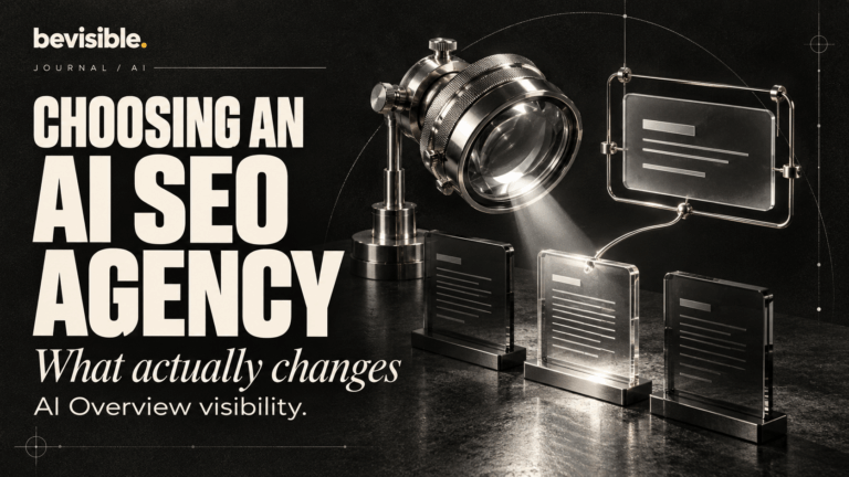 Choosing an AI SEO Agency: What Actually Changes AI Overview Visibility