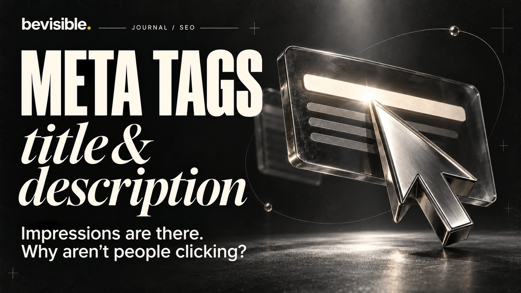 Meta Tags: Why Your Page Shows Up in Google but Gets No Clicks