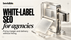 White-Label SEO for Agencies: Fixing Margin and Delivery Without Hiring